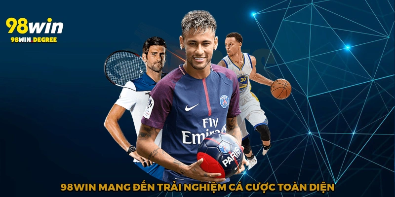 98Win mang đến trải nghiệm cá cược toàn diện
