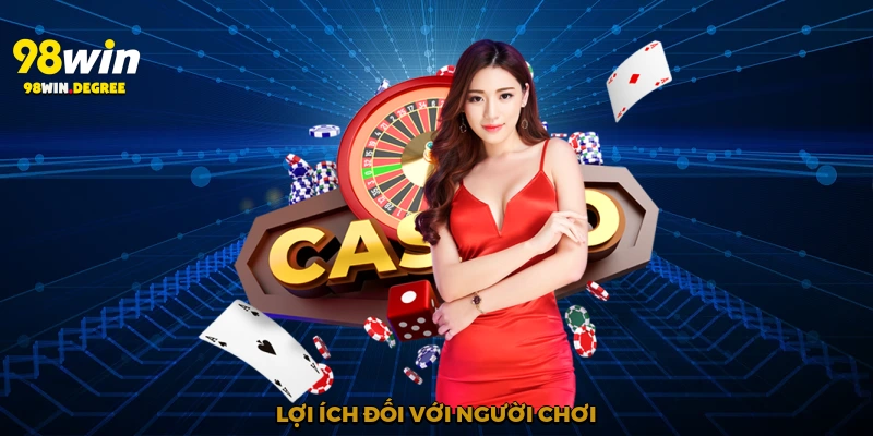 Lợi ích đối với người chơi