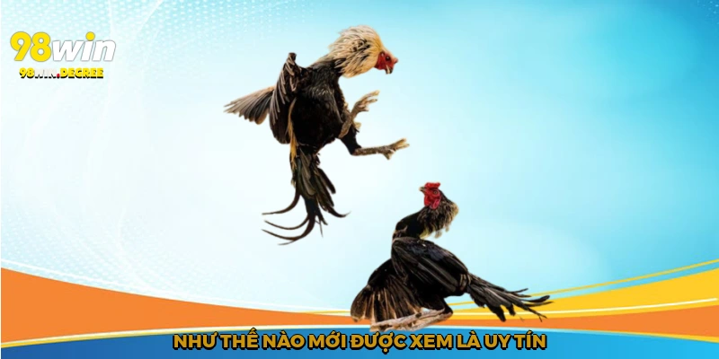 Như thế nào mới được xem là uy tín
