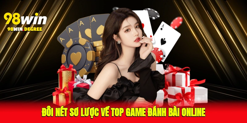 Đôi nét sơ lược về top game đánh bài online